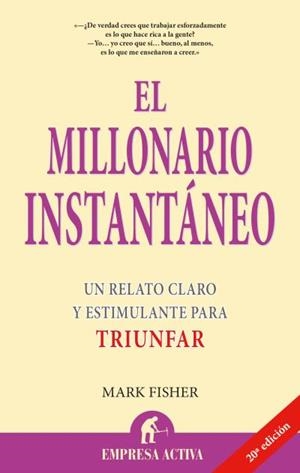 El millonario instantáneo | 9788495787088 | Fisher, Mark | Librería Castillón - Comprar libros online Aragón, Barbastro