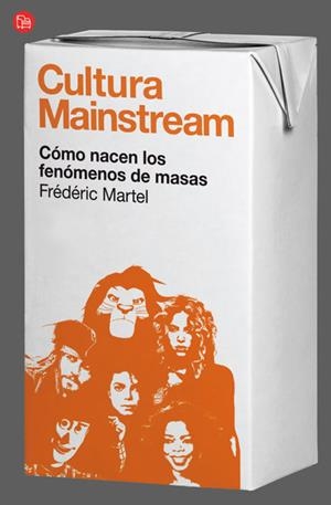 Cultura mainstream - PDL | 9788466325936 | Martel, Frederic | Librería Castillón - Comprar libros online Aragón, Barbastro
