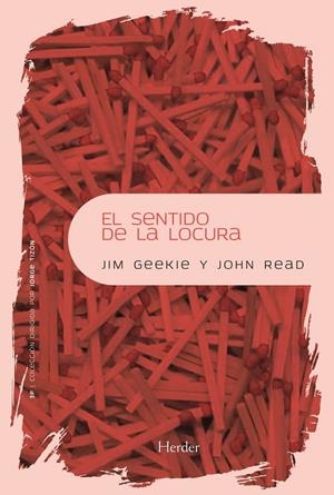 El sentido de la locura | 9788425428470 | Geekie, Jim/Read, John | Librería Castillón - Comprar libros online Aragón, Barbastro