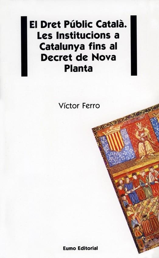 DRET PUBLIC CATALA LES INSTITUCIONS A CATALUNYA FINS AL DECR | 9788476022030 | FERRO, VICTOR | Librería Castillón - Comprar libros online Aragón, Barbastro