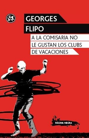 A la comisaria no le gustan los clubs de vacaciones | 9788415325352 | Flipo, Georges | Librería Castillón - Comprar libros online Aragón, Barbastro