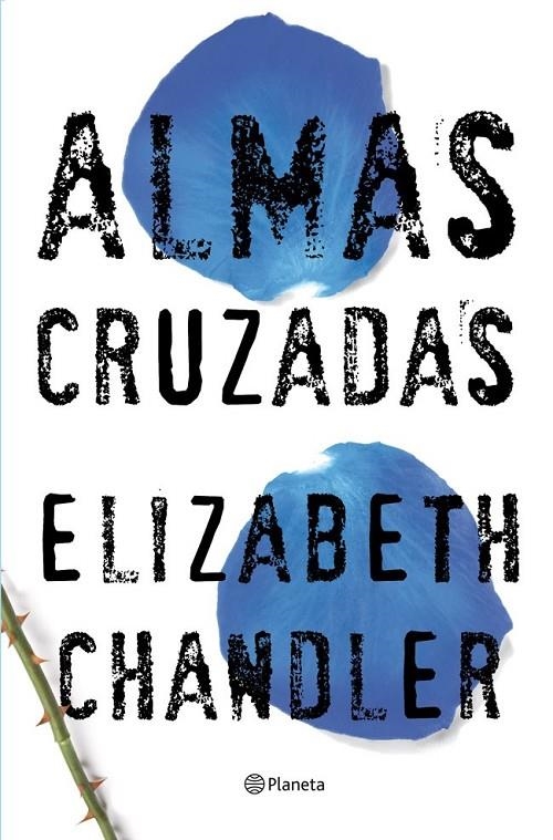 Almas cruzadas | 9788408007609 | CHANDLER, ELIZABETH | Librería Castillón - Comprar libros online Aragón, Barbastro