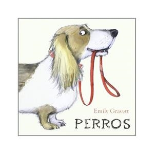 PERROS | 9788415426998 | Gravett, Emily | Librería Castillón - Comprar libros online Aragón, Barbastro