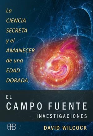 Campo Fuente, El. Investigaciones | 9788415292104 | Wilcock, David | Librería Castillón - Comprar libros online Aragón, Barbastro
