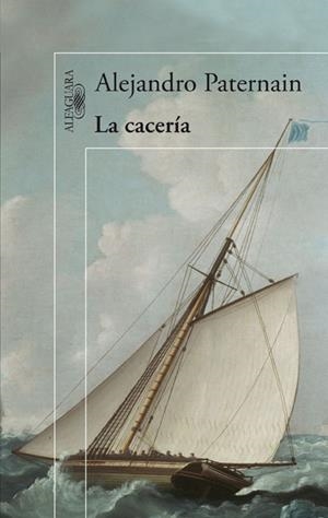 cacería, La | 9788420402734 | Alejandro Paternain | Librería Castillón - Comprar libros online Aragón, Barbastro