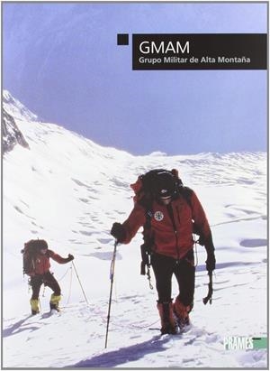GMAM : GRUPO MILITAR DE ALTA MONTAÑA | 9788483218389 | GMAM | Librería Castillón - Comprar libros online Aragón, Barbastro