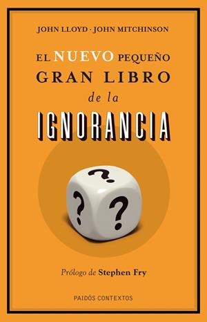 nuevo pequeño gran libro de la ignorancia, El | 9788449327186 | Lloyd, John; Mitchinson, John | Librería Castillón - Comprar libros online Aragón, Barbastro