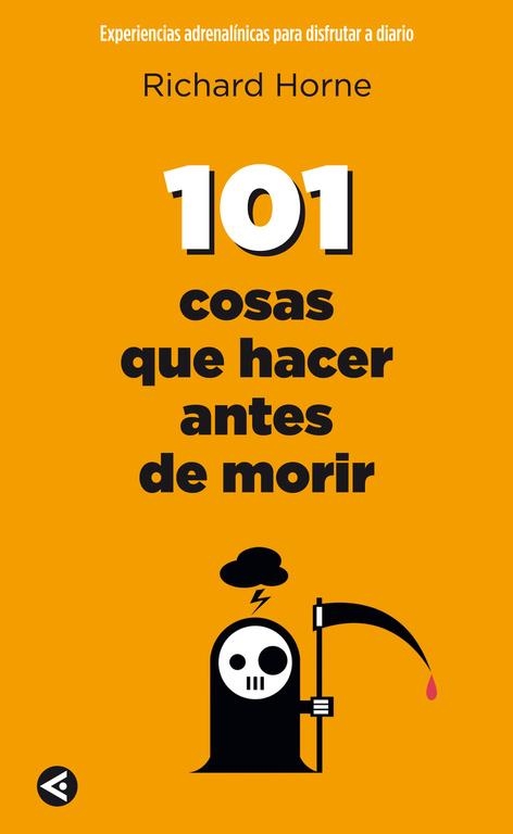101 cosas que hacer antes de morir | 9788403102026 | Horne, Richard | Librería Castillón - Comprar libros online Aragón, Barbastro