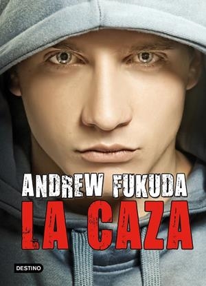 caza, La | 9788408006718 | FUKUDA, ANDREW | Librería Castillón - Comprar libros online Aragón, Barbastro