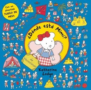 Dónde está Mimi? De vacaciones | 9788408006503 | Lodge, Katherine | Librería Castillón - Comprar libros online Aragón, Barbastro
