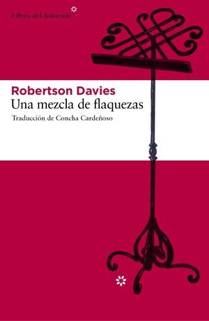 Una mezcla de flaquezas | 9788492663620 | Davies, Robertson | Librería Castillón - Comprar libros online Aragón, Barbastro
