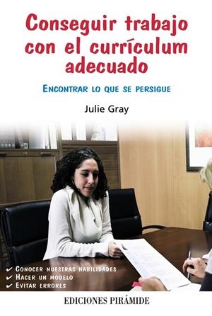 Conseguir trabajo con el currículum adecuado | 9788436826937 | Gray, Julie | Librería Castillón - Comprar libros online Aragón, Barbastro