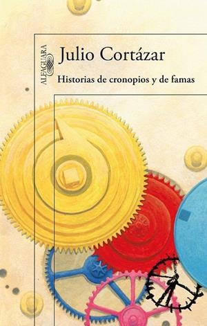 HISTORIAS DE CRONOPIOS Y DE FAMAS | 9788420406794 | Julio Cortázar | Librería Castillón - Comprar libros online Aragón, Barbastro