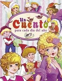 UN CUENTO PARA CADA DIA DEL AÑO | 9788499138497 | VV.AA. | Librería Castillón - Comprar libros online Aragón, Barbastro