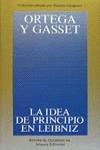 La idea de principio en Leibniz y la evolución de la teoría deductiva | 9788420641034 | Ortega y Gasset, José | Librería Castillón - Comprar libros online Aragón, Barbastro