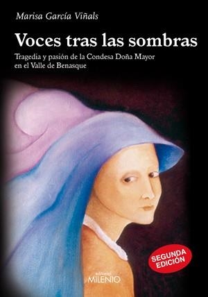 VOCES TRAS LAS SOMBRAS : TRAGEDIA Y PASION DE LA CONDESA DOÑA MAYOR EN EL VALLE DE BENASQUE | 9788497432092 | GARCIA VIÑALS, MARISA | Librería Castillón - Comprar libros online Aragón, Barbastro