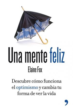 Una mente feliz | 9788499981277 | Fox, Elaine | Librería Castillón - Comprar libros online Aragón, Barbastro