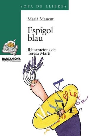 ESPIGOL BLAU (SOPA DE LLIBRES) | 9788448906580 | MANENT, MARIA | Librería Castillón - Comprar libros online Aragón, Barbastro