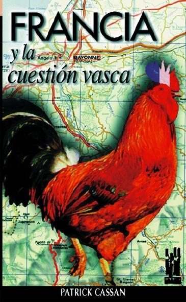 FRANCIA Y LA CUESTION VASCA | 9788481360714 | CASSAN, PATRICK | Librería Castillón - Comprar libros online Aragón, Barbastro