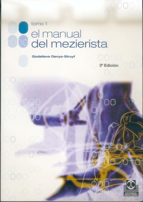 MANUAL DEL MEZIERISTA 1 | 9788480193511 | DENYS-STRUYF, GODELIEVE | Librería Castillón - Comprar libros online Aragón, Barbastro