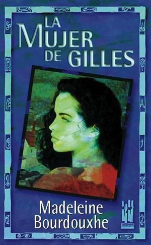 MUJER DE GILLES, LA | 9788481360974 | BOURDOUXHE, MADELEINE | Librería Castillón - Comprar libros online Aragón, Barbastro