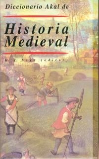 DICCIONARIO AKAL DE HISTORIA MEDIEVAL | 9788446008415 | LOYN, H.R. | Librería Castillón - Comprar libros online Aragón, Barbastro