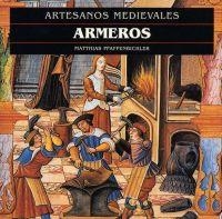 ARMEROS ARTESANOS MEDIEVALES | 9788446008200 | PFAFFENBICHLER, MATTHIAS | Librería Castillón - Comprar libros online Aragón, Barbastro