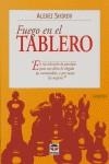 FUEGO EN EL TABLERO. MIS MEJORES PARTIDAS | 9788479022051 | Shirov, Alexei | Librería Castillón - Comprar libros online Aragón, Barbastro