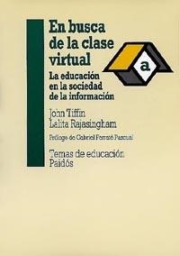 EN BUSCA DE LA CLASE VIRTUAL | 9788449304026 | TIFFIN, JOHN | Librería Castillón - Comprar libros online Aragón, Barbastro
