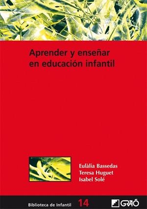 APRENDER Y ENSEÑAR EN EDUCACION INFANTIL | 9788478271948 | BASSEDAS, EULALIA | Librería Castillón - Comprar libros online Aragón, Barbastro