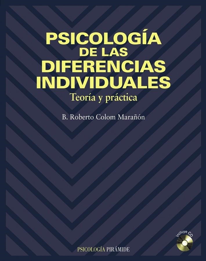 PSICOLOGIA DE LAS DIFERENCIAS INDIVIDUALES | 9788436812190 | COLOM MARAÑON, B. ROBERTO | Librería Castillón - Comprar libros online Aragón, Barbastro