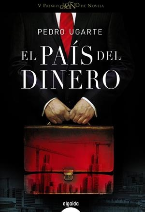 país del dinero, El | 9788498777260 | Ugarte, Pedro | Librería Castillón - Comprar libros online Aragón, Barbastro