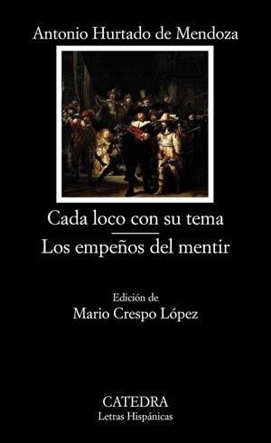 Cada loco con su tema; Los empeños del mentir - LH | 9788437630182 | Hurtado de Mendoza, Antonio | Librería Castillón - Comprar libros online Aragón, Barbastro
