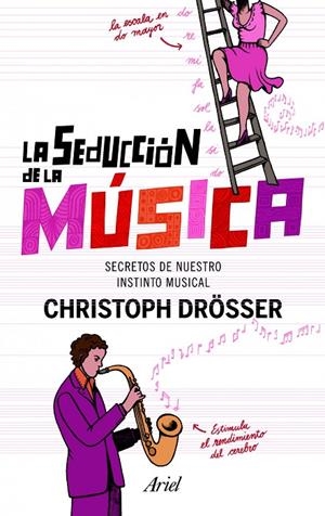 seducción de la música, La | 9788434400993 | Drösser, Christop | Librería Castillón - Comprar libros online Aragón, Barbastro