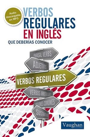 VERBOS REGULARES EN INGLÉS QUE DEBERIAS CONOCER | 9788492879519 | VAUGHAN SYSTEMS | Librería Castillón - Comprar libros online Aragón, Barbastro
