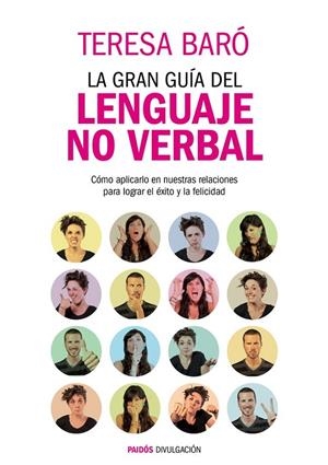 gran guía del lenguaje no verbal, La | 9788449327582 | Baró Catafau, Teresa | Librería Castillón - Comprar libros online Aragón, Barbastro