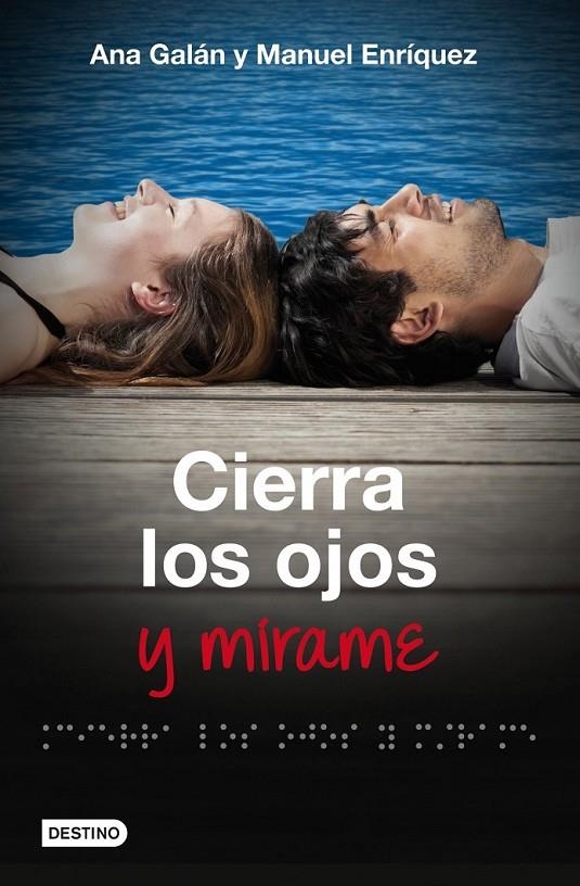 Cierra los ojos y mírame | 9788408009818 | Enríquez Turiño, Manuel; Galán, Ana | Librería Castillón - Comprar libros online Aragón, Barbastro