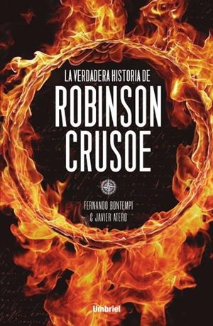La verdadera historia de Robinson Crusoe | 9788492915163 | Atero, Javier | Librería Castillón - Comprar libros online Aragón, Barbastro