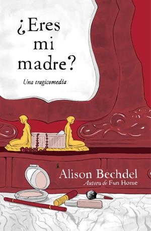 Eres mi madre? | 9788439726050 | BECHDEL, ALISON | Librería Castillón - Comprar libros online Aragón, Barbastro