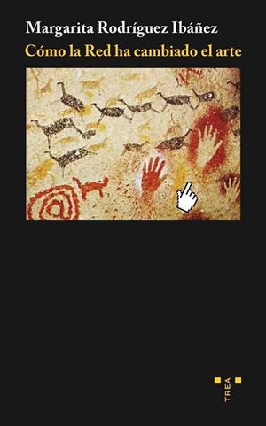 COMO LA RED HA CAMBIADO EL ARTE | 9788497046336 | RODRIGUEZ IBAÑEZ, MARGARITA | Librería Castillón - Comprar libros online Aragón, Barbastro