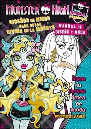 MONSTER HIGH. Diseños de miedo para estar divina de la muerte | 9788420412917 | VV.AA. | Librería Castillón - Comprar libros online Aragón, Barbastro