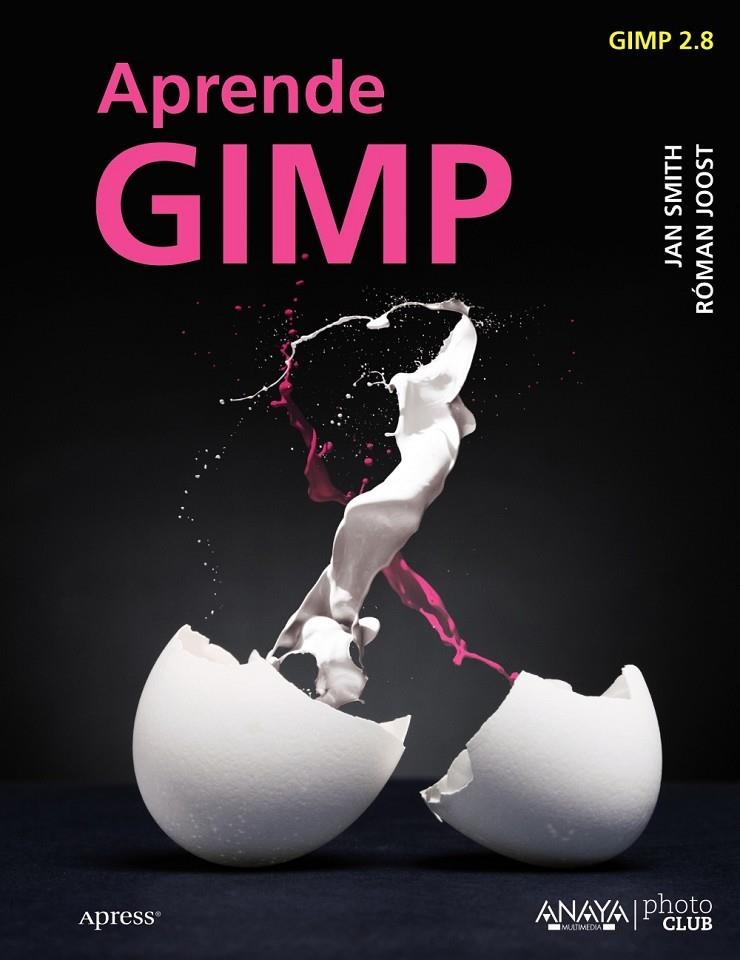 Aprende GIMP | 9788441532045 | Smith, Jan; Joost, Róman | Librería Castillón - Comprar libros online Aragón, Barbastro