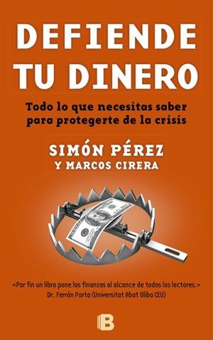 Defiende tu dinero | 9788466651899 | Pérez, Simón/Cirera, Marcos | Librería Castillón - Comprar libros online Aragón, Barbastro