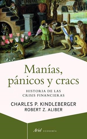 Manías, pánicos y cracs | 9788434404939 | Kindleberger, Charles P.; Aliber, ROebrt Z. | Librería Castillón - Comprar libros online Aragón, Barbastro