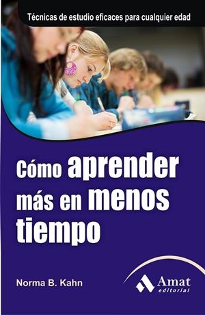 COMO APRENDER MAS EN MENOS TIEMPO | 9788497354561 | KAHN, NORMA B. | Librería Castillón - Comprar libros online Aragón, Barbastro