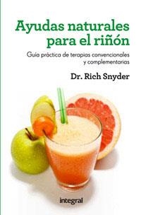 Ayudas naturales para el riñón | 9788415541325 | SNYDER, RICH | Librería Castillón - Comprar libros online Aragón, Barbastro