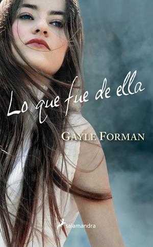 LO QUE FUE DE ELLA | 9788498384857 | FORMAN, GAYLE | Librería Castillón - Comprar libros online Aragón, Barbastro