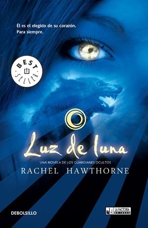 LUZ DE LUNA (GUARDIANES OCULTOS 1) | 9788498008074 | HAWTHORNE, RACHEL | Librería Castillón - Comprar libros online Aragón, Barbastro