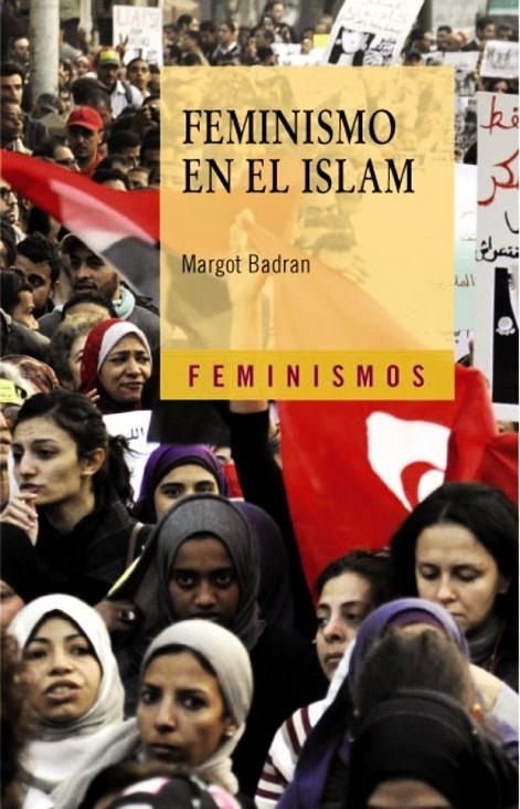 FEMINISMO EN EL ISLAM | 9788437630083 | BADRAN, MARGOT | Librería Castillón - Comprar libros online Aragón, Barbastro