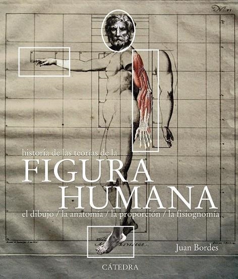 HISTORIA DE LAS TEORÍAS DE LA FIGURA HUMANA | 9788437630441 | BORDES, JUAN | Librería Castillón - Comprar libros online Aragón, Barbastro